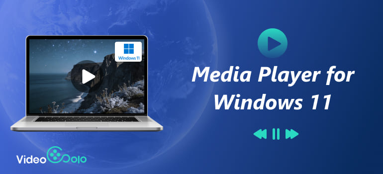 Media Players for Windows 11