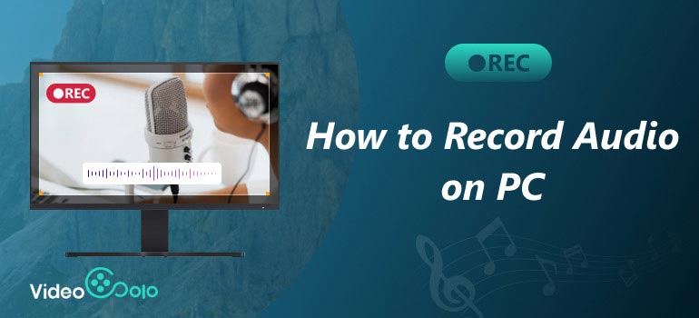 How To Record Audio On PC