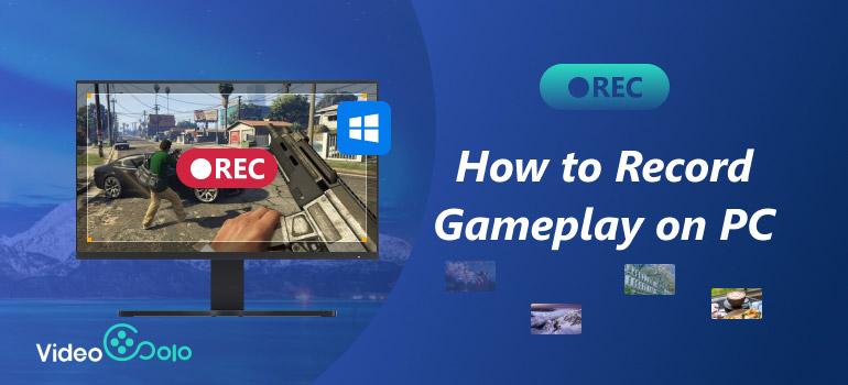 How To Record Gameplay On PC