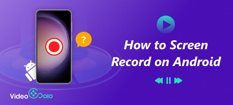 Screen Record On Android
