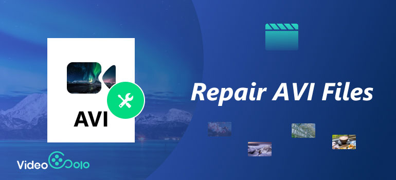 Repair AVI Files