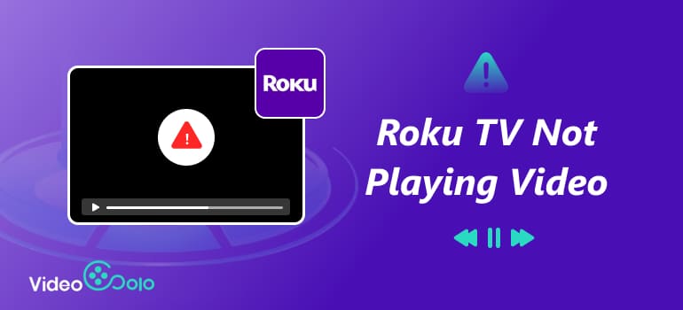 Roku TV Not Playing Video
